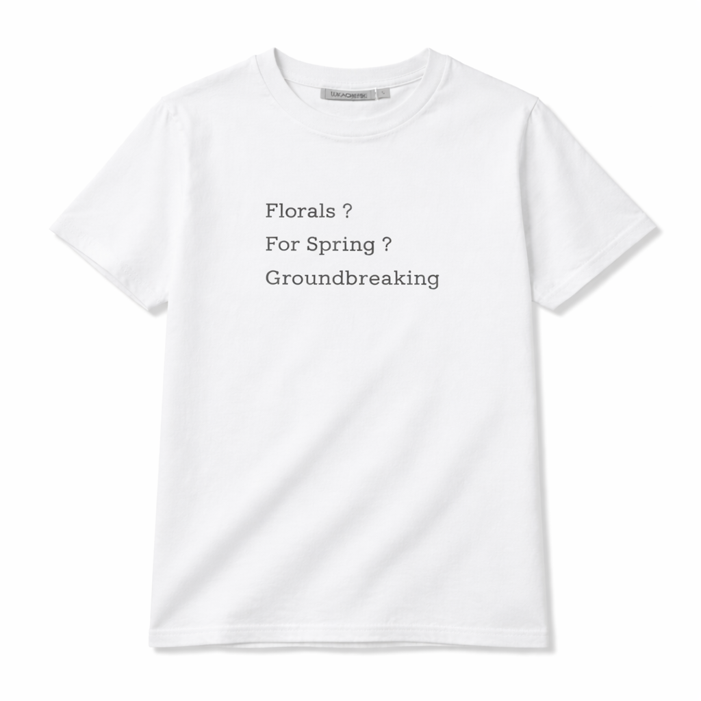 Florals? For Spring? Groundbreaking